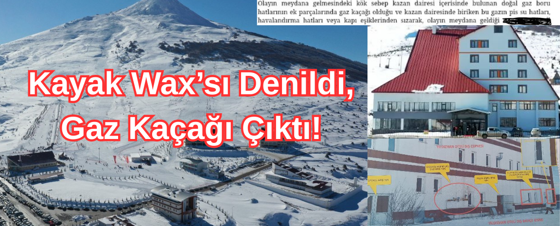 Kayak Wax’sı Denildi, Gaz Kaçağı Çıktı!