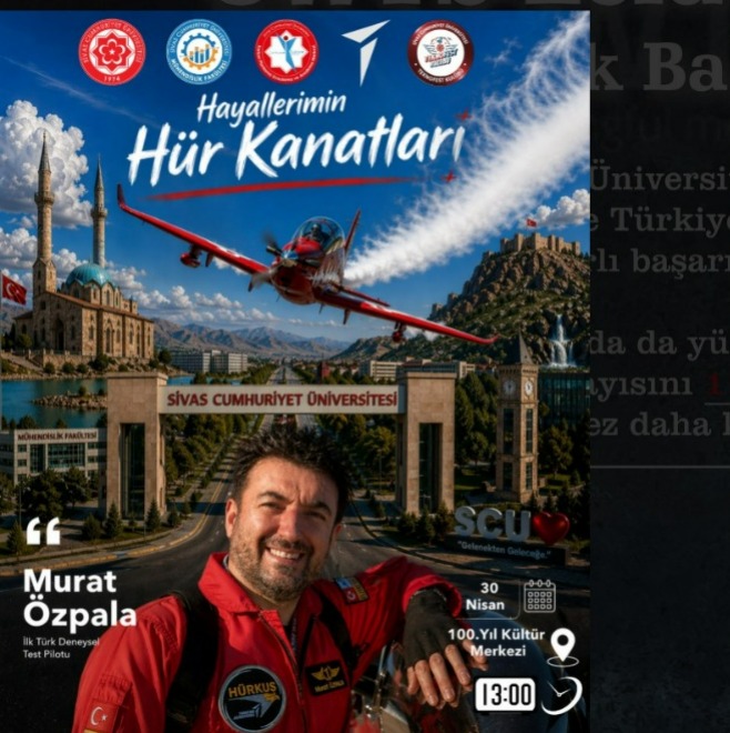 Türkiye’nin İlk Deneysel Pilotu Sivas’a Geliyor